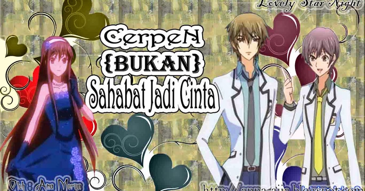Kumpulan Cerpen Sahabat Jadi Cinta VRasmi
