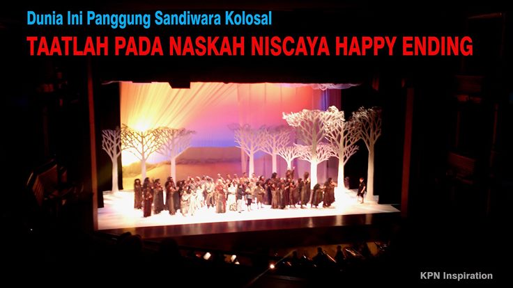 Dunia Ini Panggung Sandiwara Kolosal Gimana Kisahnya Rahasia Hidup Sukses Bebas Hutang Bahagia Kaya Sejahtera Lirik panggung sandiwara oleh nicky astria. dunia ini panggung sandiwara kolosal