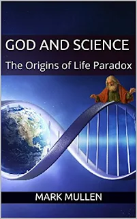 God and Science: The Origins of Life Paradox, Religion & Spirituality by Mark Mullen