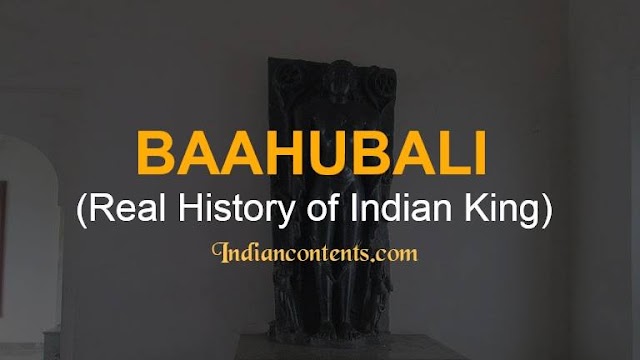  BAAHUBALI-THE REAL HISTORY OF INDIAN KING