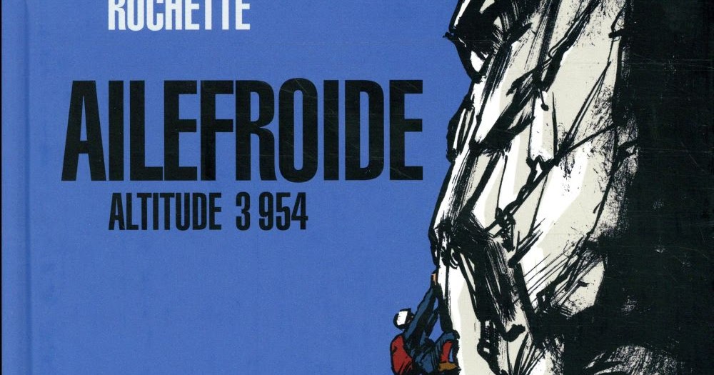 La Librairie Générale AILEFROIDE ALTITUDE 3 954 d’Olivier BOCQUET et JeanMarc ROCHETTE