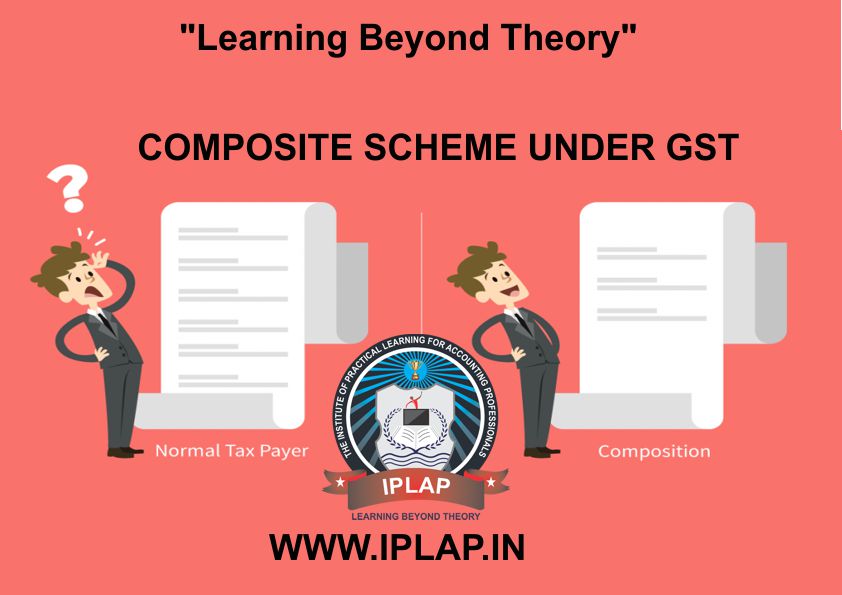 Composition Scheme Under GST. Composite Tax