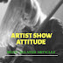 Artist show attitude 