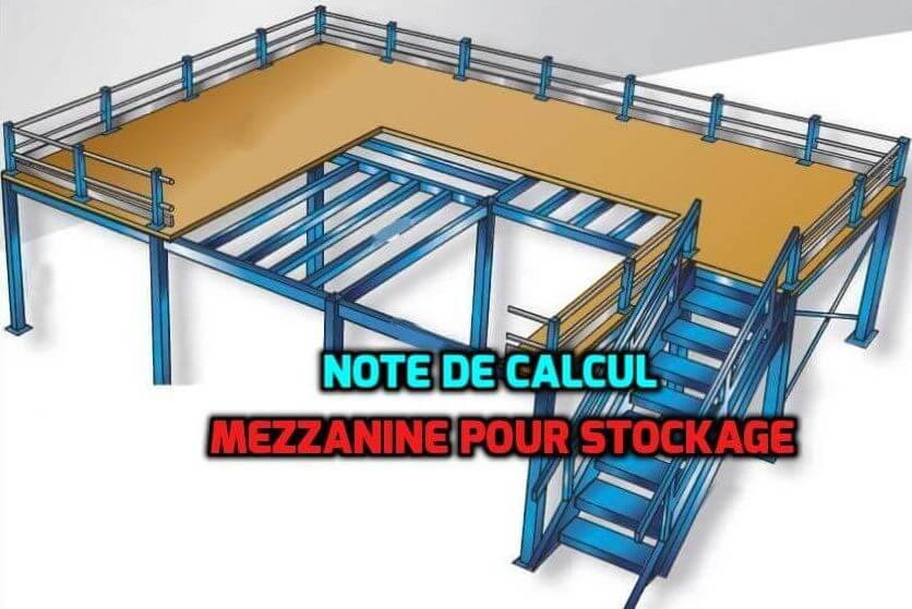NOTE DE CALCUL MEZZANINE POUR STOCKAGE Un site dédié à la conception plan de maison,cuisine