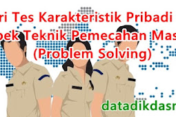 Materi Tes Karakteristik Pribadi (TKP) Aspek Teknik Pemecahan Masalah (Problem Solving)