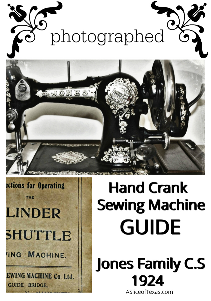 A Slice Of Texas Blog ANTIQUE HAND CRANK OWNERS MANUAL Jones Mesmerizing Jones Sewing Machine Manual A Slice Of Texas Blog ANTIQUE HAND CRANK OWNERS MANUAL Jones Mesmerizing Jones Sewing Machine Manual