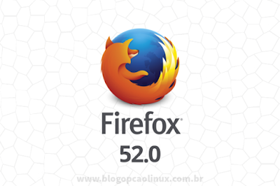 Lançado o Firefox 52.0!