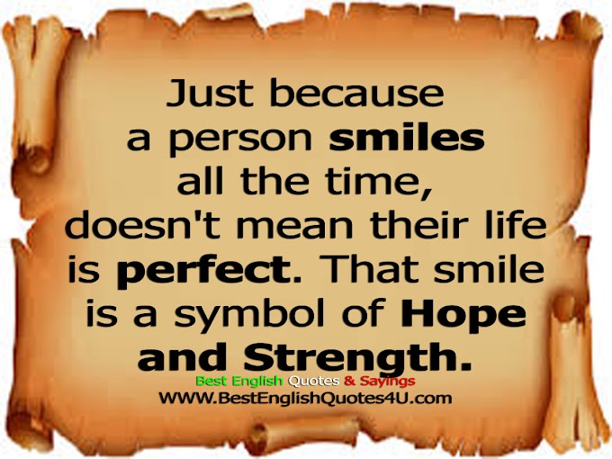 Just because a person smiles all the time, doesn't mean their life is perfect...
