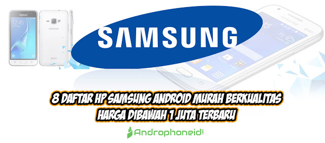 8 Daftar HP Samsung Android Murah Berkualitas Harga dibawah 1 Juta Terbaru