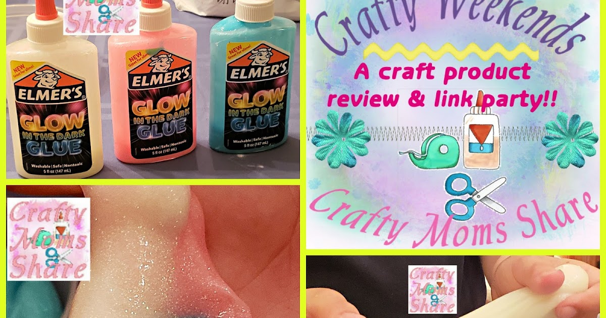 Crafty Moms Share: Elmer's Glow in the Dark Glue -- a Crafty Weekends  Review and Link Party