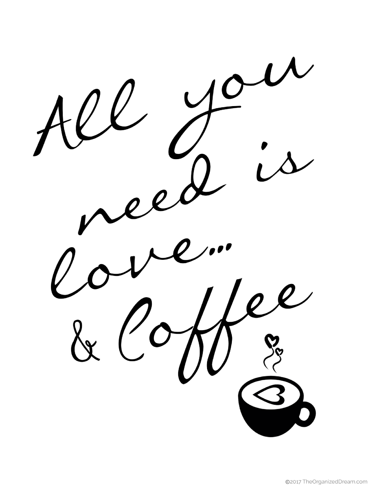 all-you-need-is-love-coffee-free-printable-the-organized-dream
