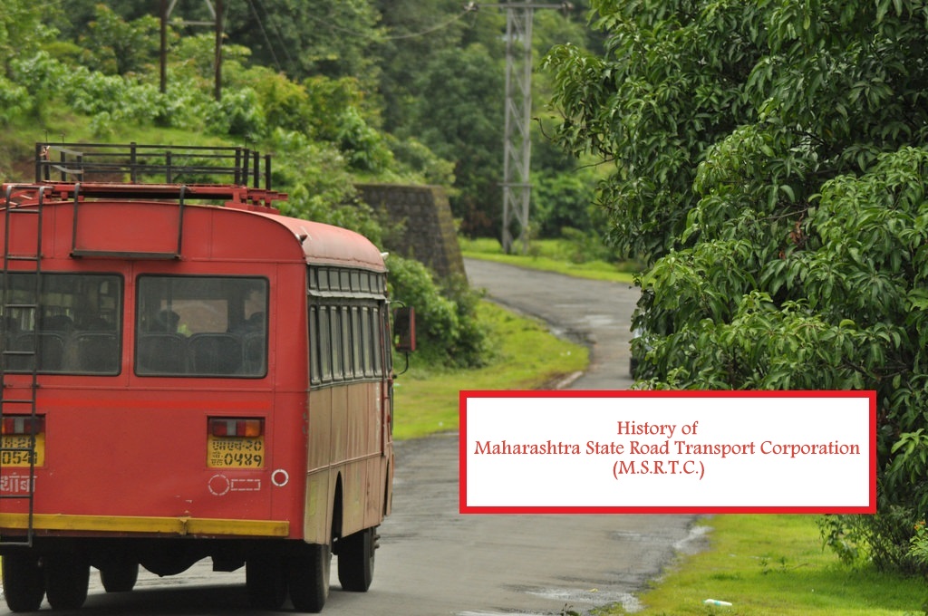 Maharashtra State Road Transport Corporation Limited History of Maharashtra State Road Transport Corporation (M.S.R.T.C.)