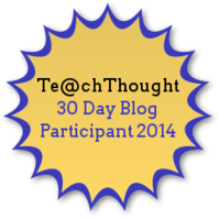 Te@chThought 30 Day Blog Participant