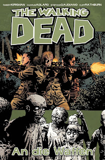 The Walking Dead Comic 26 - An die Waffen von Robert Kirkman