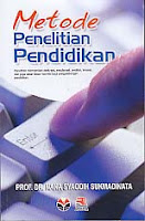 METODE PENELITIAN PENDIDIKAN Pengarang : Prof. Dr. Nana Syaodih Sukmadinata Penerbit : PT. Remaja Rosdakarya