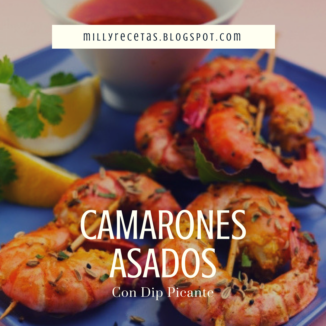 Camarones Asados con Dip Picante | Milly Recetas