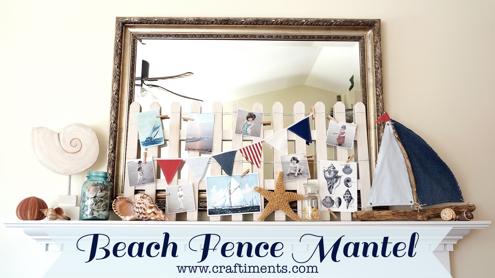 Craftiments: Beach Fence Summer Mantel