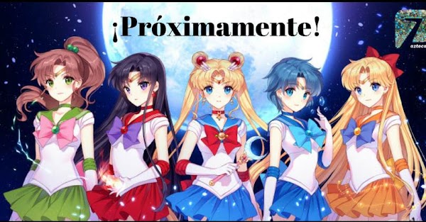 Sailor Moon regresa a la TV mexicana Sailor Moon regresa a la TV mexicana