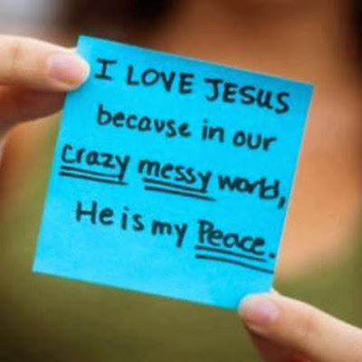 In Our Crazy Messy World Jesus is Our Peace. - Quotes