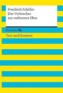 Der Verbrecher aus verlorener Ehre. Textausgabe mit Kommentar und Materialien: Reclam XL – Text und Kontext