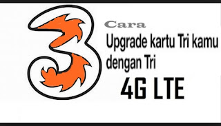 Upgrade Kartu Tri Ke 4G LTE