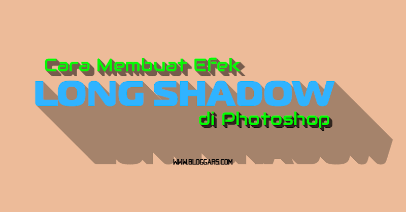 Cara Membuat Efek Long Shadow di Photoshop Membuat Efek Long Shadow di Photoshop