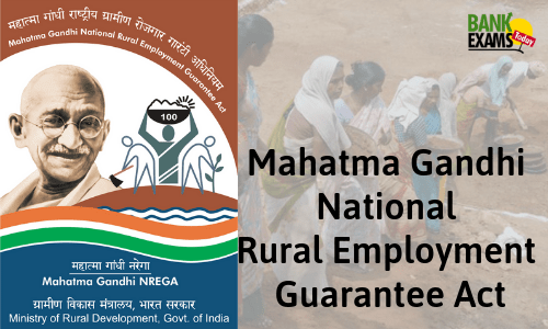 Mahatma Gandhi National Rural Employment Guarantee Act- MGNREGA