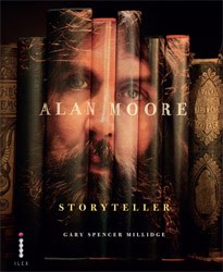 Alan Moore: Storyteller (Ilex, 2011)