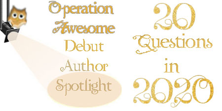 Operation Awesome #20Questions in #2020 of #NewBook Debut Author posted by @JLenniDorner of @OpAwesome6