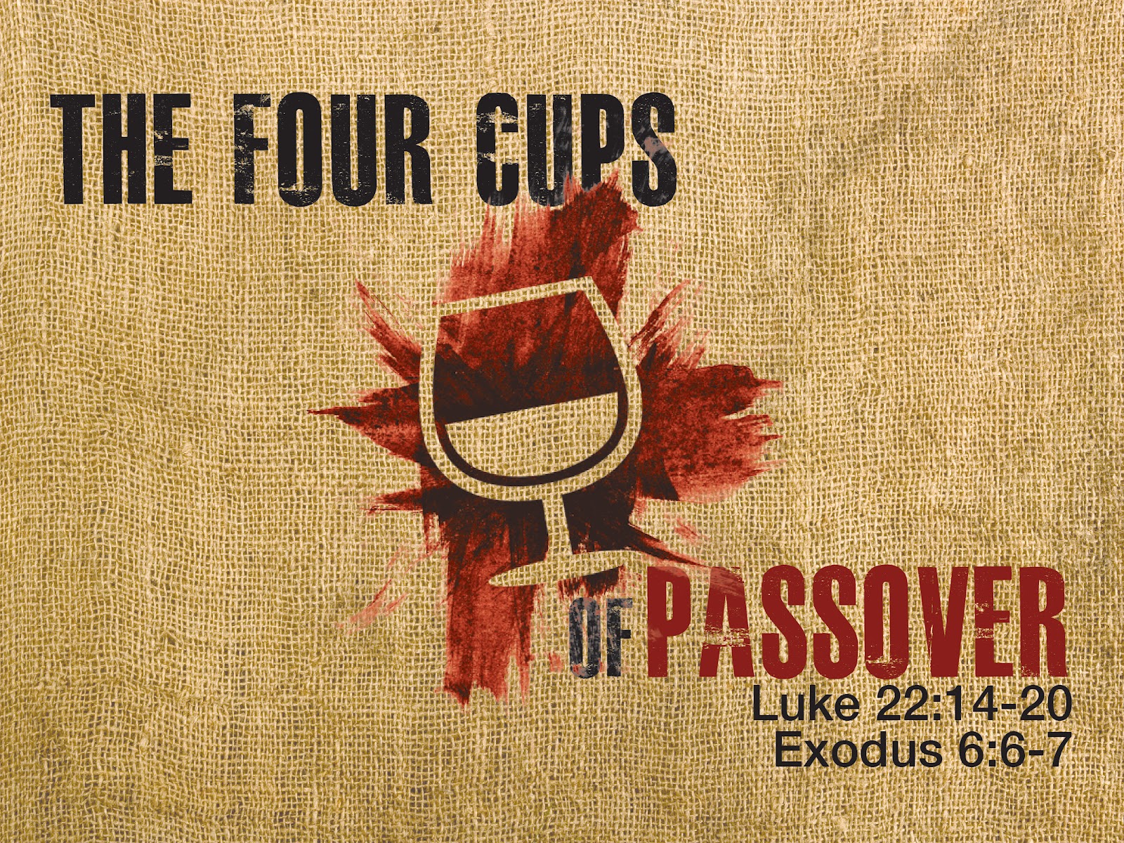 FBCOB Podcast The Four Cups of Passover // Luke 221420; Exodus 667