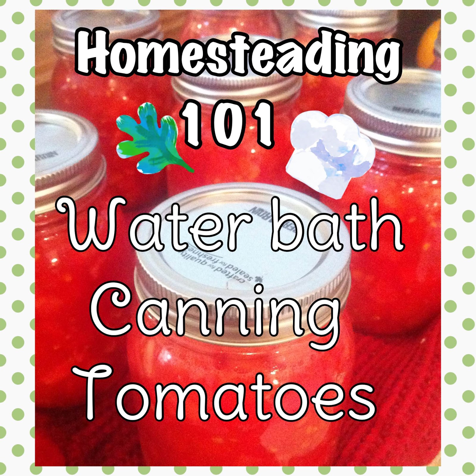 Water Bath Canning Tomatoes Homesteading 101 Bien Confit!Glutenfree