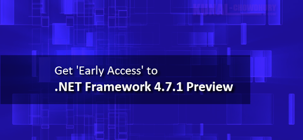 Get 'Early Access' to .NET Framework 4.7.1