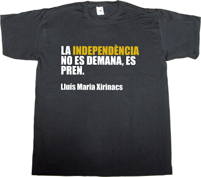 brilliant sentence, activism independence freedom catalan catalonia referendum t-shirt ephemeral-t-shirts