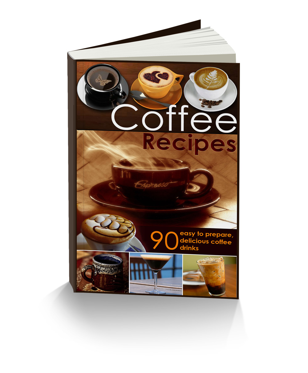 Coffee Recipes: Coffee recipes free ebook download