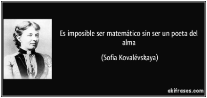 Matemático Soriano: FRASE MATEMÁTICA 3 - SOFÍA KOVALÉVSKAYA