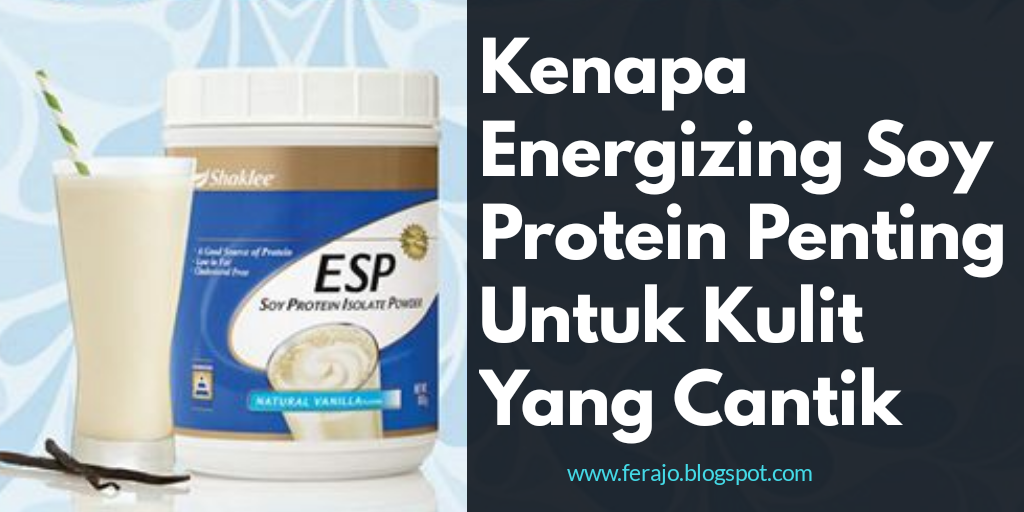 Kenapa Energizing Soy Protein Penting Untuk Kulit Yang Cantik