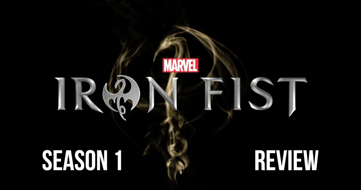 TV Review: Marvel's Iron Fist - Season 1 Finale Dragon Plays With Fire