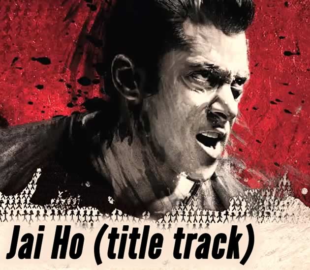 Jai Ho Title Song from Jai Ho