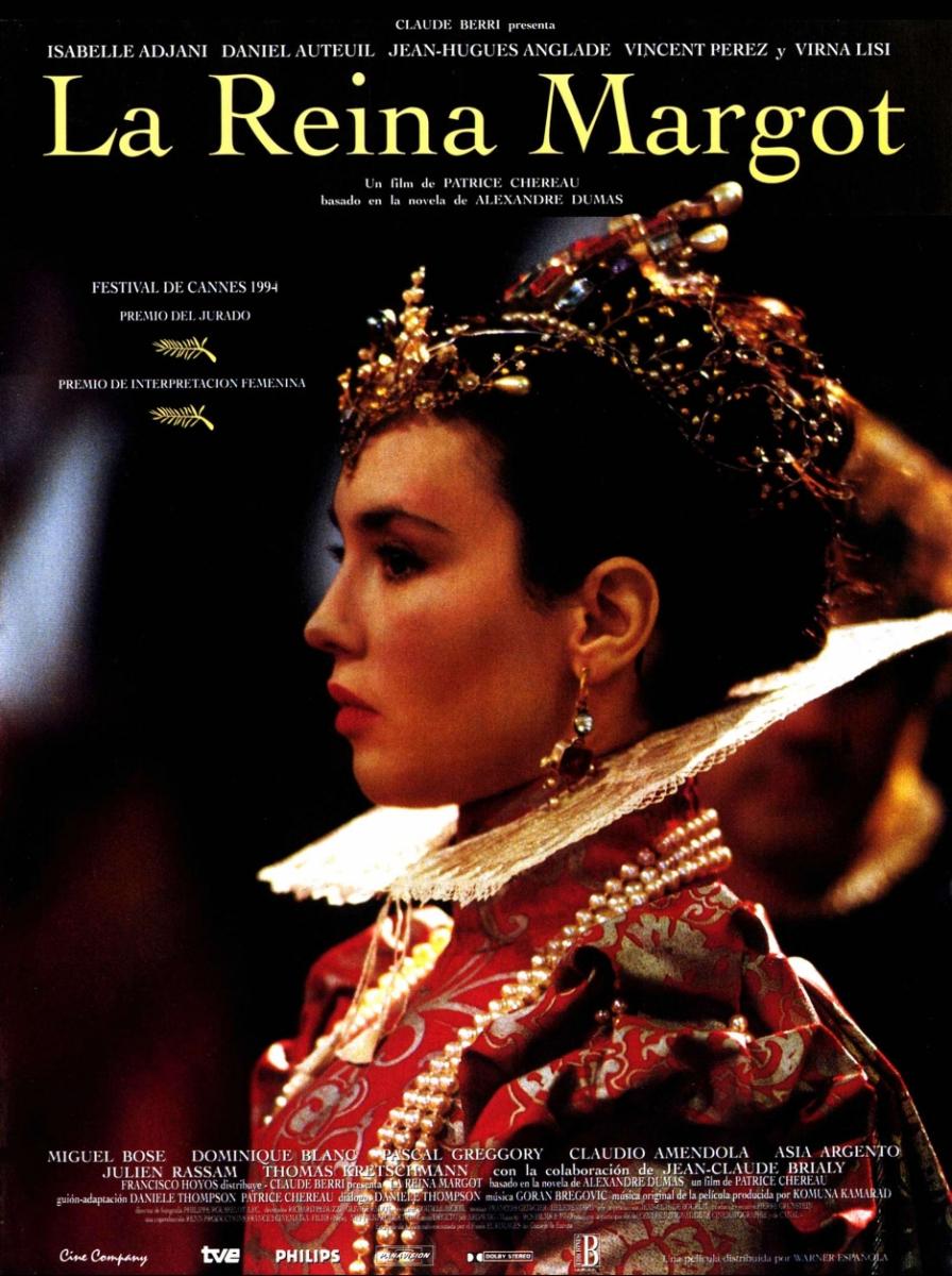 Datos sobre la película La Reina Margot 1994 Alejandro Dumas Vida y Obras Todo sobre Dumas