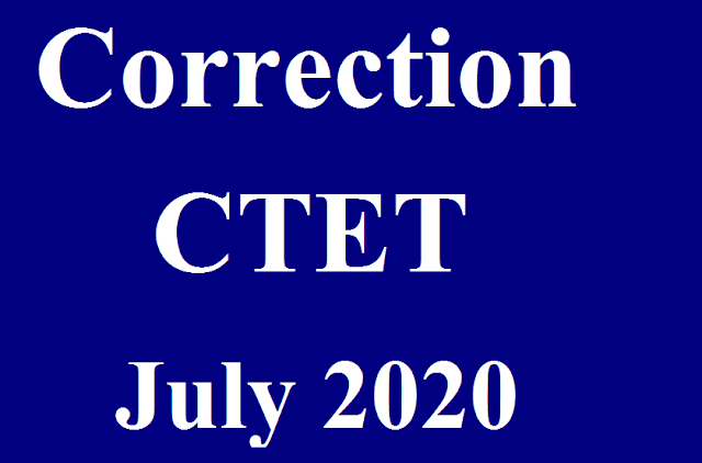Correction: CTET july 2020, सीटीइटी फार्म सुधार जुलाई 2020