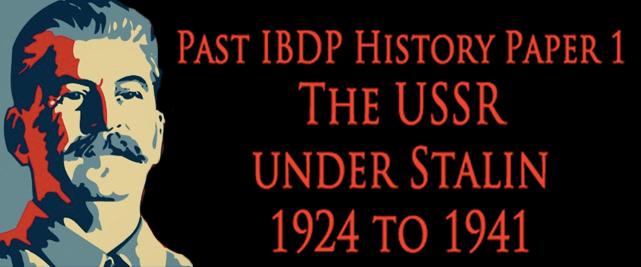 past IBDP Paper 1 exams USSR under Stalin