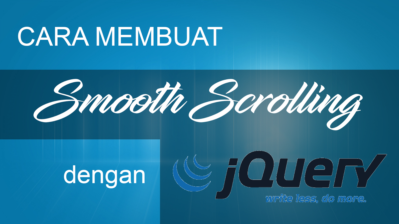 Cara Membuat Efek Scrolling Yang Smooth Belajar Ngeweb ID