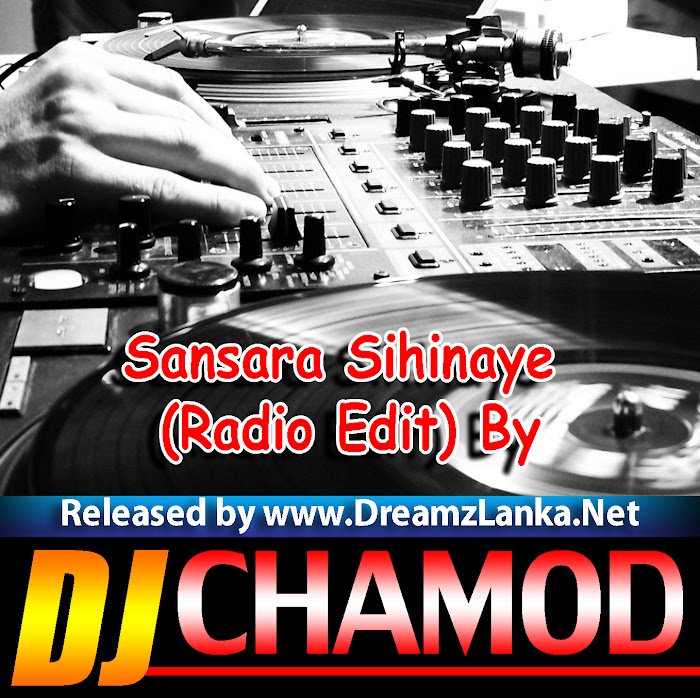 Sansara Sihinaye(Radio Edit) By Dj Chamod Lakshan