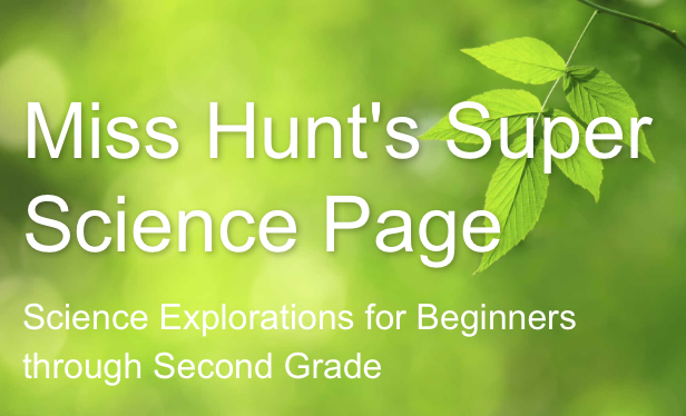 Miss Hunt's Super Science Page