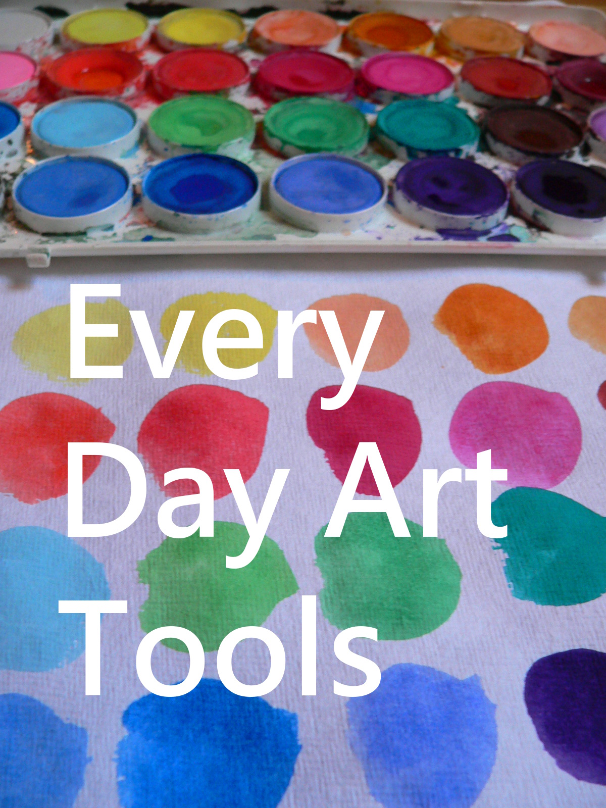 Carrie Ellen Art Studio: Every Day Art Tools