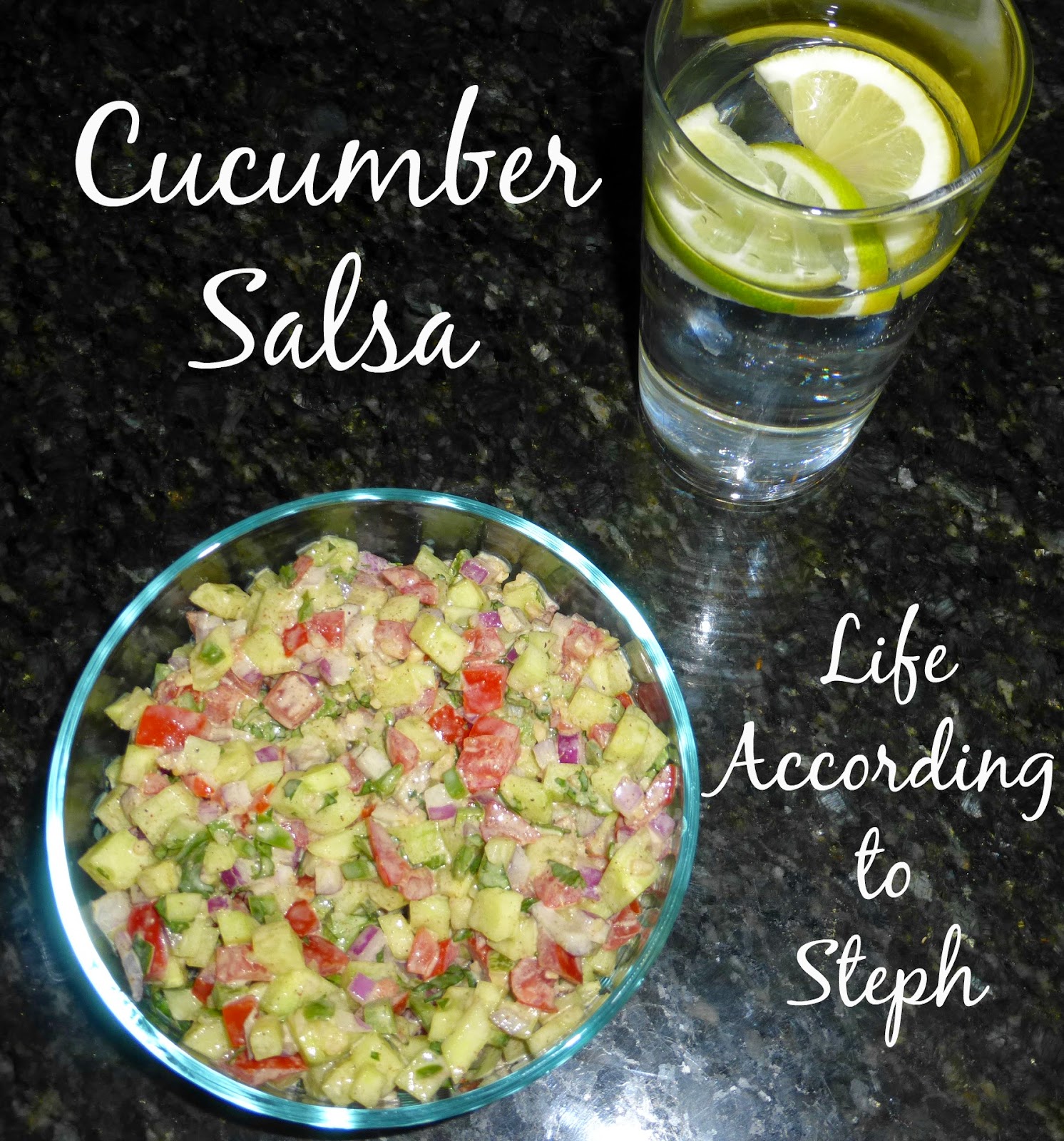 Life According to Steph: Cucumber Salsa