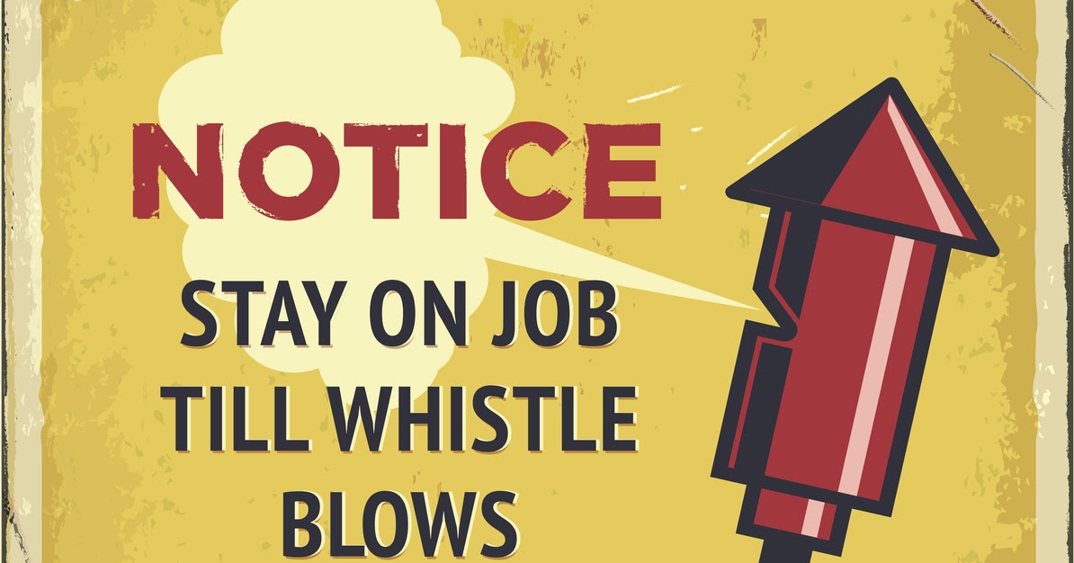 ALS ADVOCACY NOTICE Stay On Job Till Whistle Blows