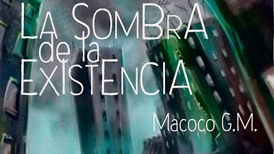 "La sombra de la existencia", de Macoco G.M.