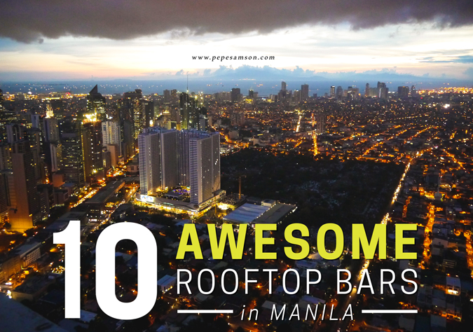 Escape into These 10 Awesome Rooftop Bars in Manila