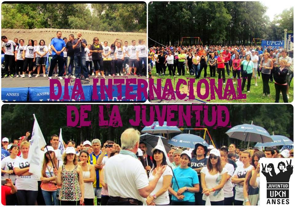 UPCN ANSES 12 de Agosto Día Internacional de la Juventud. UPCN ANSES 12 de Agosto Día Internacional de la Juventud.